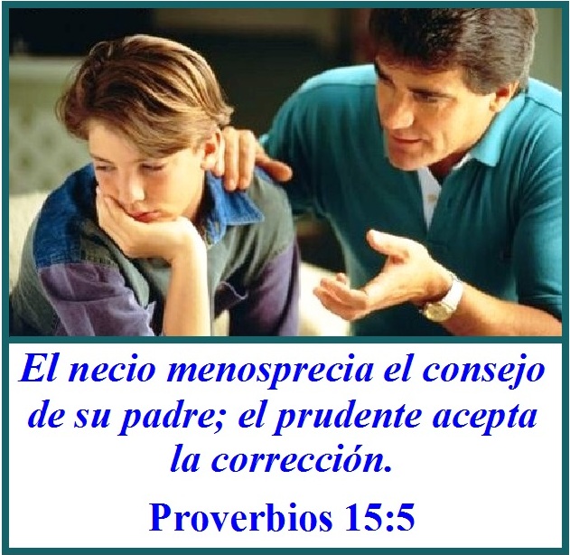 EL NECIO MENOSPRECIA EL CONSEJO DE SU PADRE – Proverbios 15:5 | Mission  Venture Ministries en Español